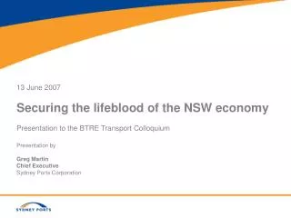 13 June 2007 Securing the lifeblood of the NSW economy