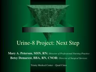 Urine-8 Project: Next Step