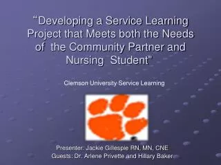 Presenter: Jackie Gillespie RN, MN, CNE Guests: Dr. Arlene Privette and Hillary Baker