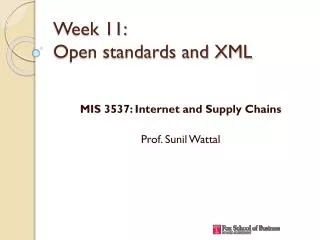 Week 11: Open standards and XML