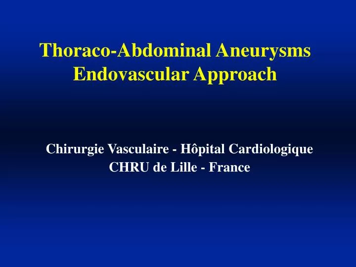 thoraco abdominal aneurysms endovascular approach
