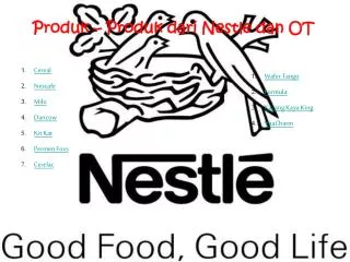 Produk – Produk dari Nestle dan OT