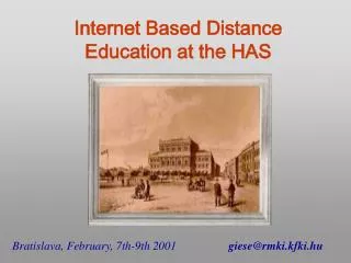 Internet Based Distance Education at the HAS