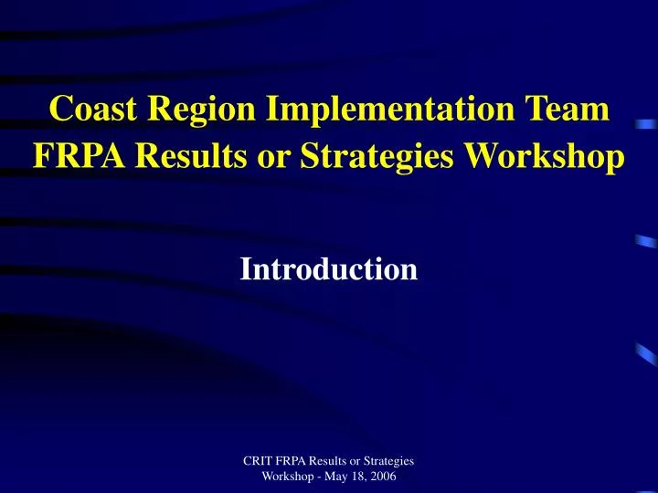 coast region implementation team frpa results or strategies workshop
