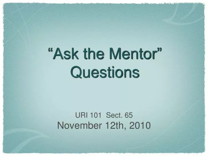ask the mentor questions
