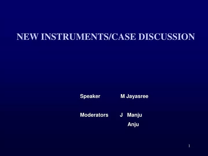 new instruments case discussion