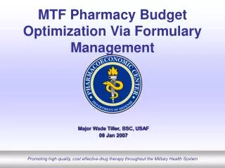 MTF Pharmacy Budget Optimization Via Formulary Management