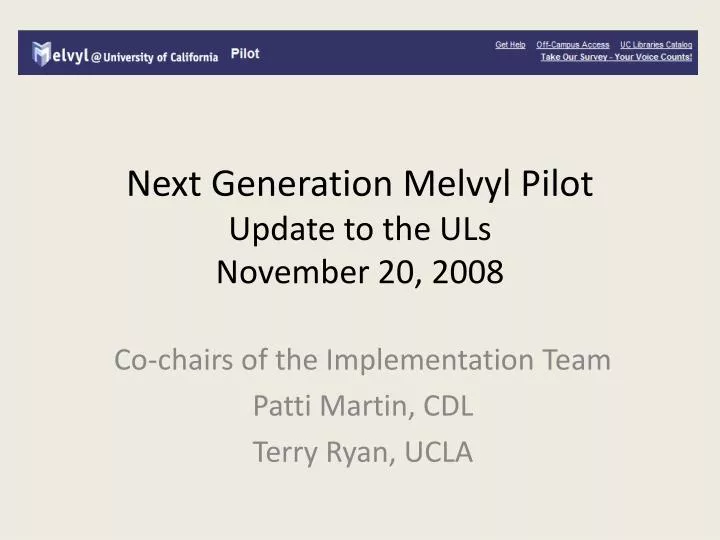 next generation melvyl pilot update to the uls november 20 2008