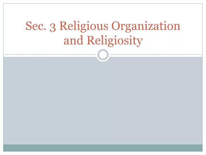 sec 3 religious organization and religiosity