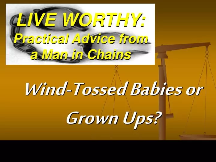 live worthy practical advice from a man in chains