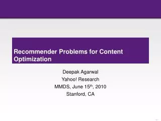 Recommender Problems for Content Optimization
