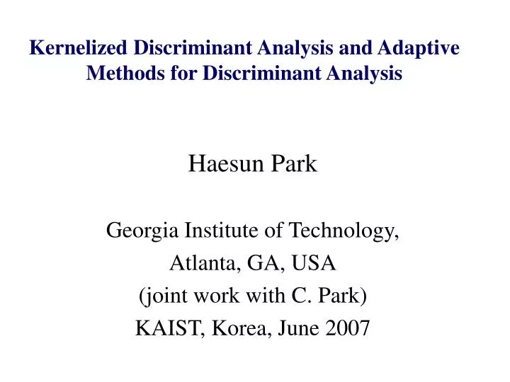 kernelized discriminant analysis and adaptive methods for discriminant analysis