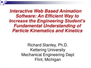 Richard Stanley, Ph.D. Kettering University Mechanical Engineering Dept Flint, Michigan