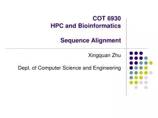 COT 6930 HPC and Bioinformatics Sequence Alignment