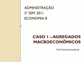 caso 1 agregados macroecon micos
