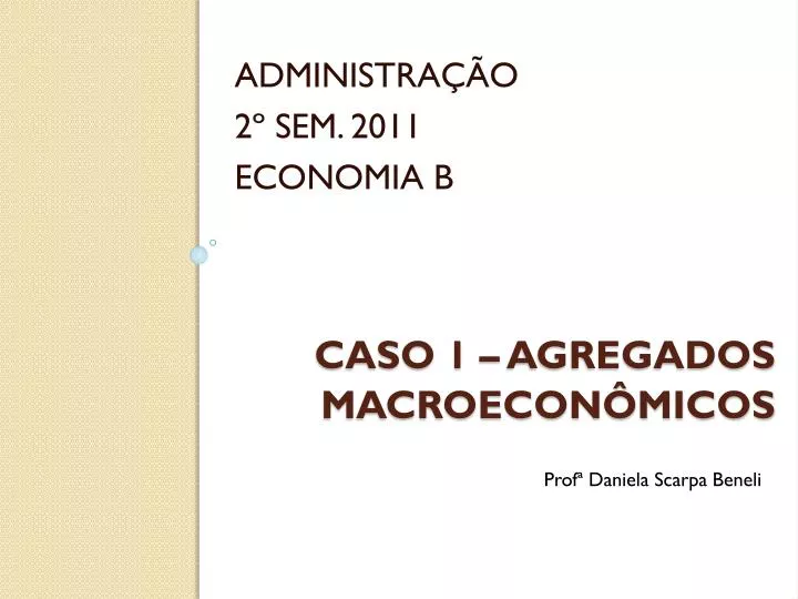 caso 1 agregados macroecon micos