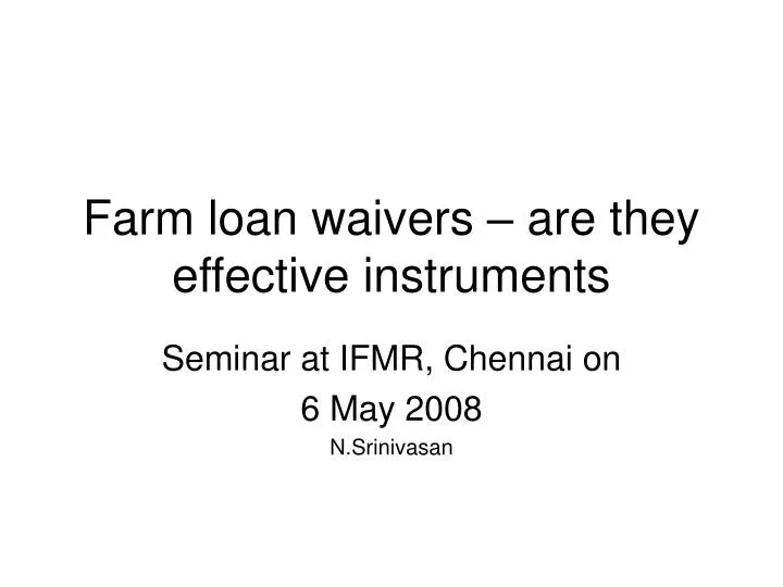 farm loan waivers are they effective instruments