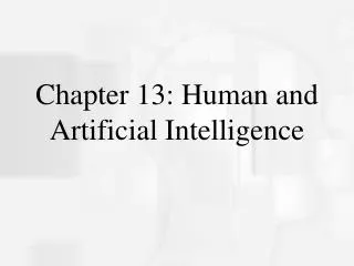 Chapter 13: Human and Artificial Intelligence