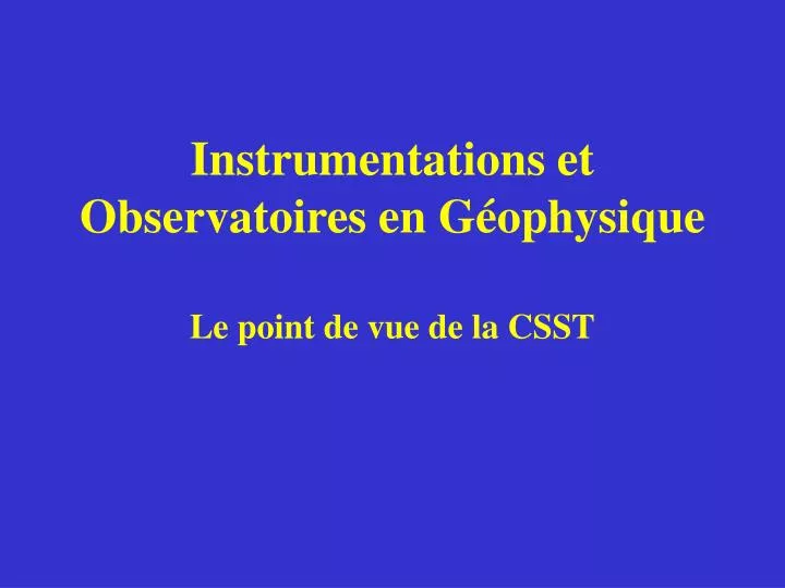 instrumentations et observatoires en g ophysique