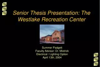 Senior Thesis Presentation: The Westlake Recreation Center