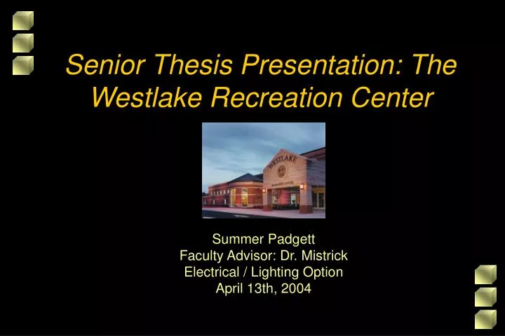 senior thesis presentation the westlake recreation center