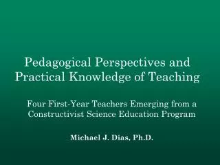 Pedagogical Perspectives and Practical Knowledge of Teaching