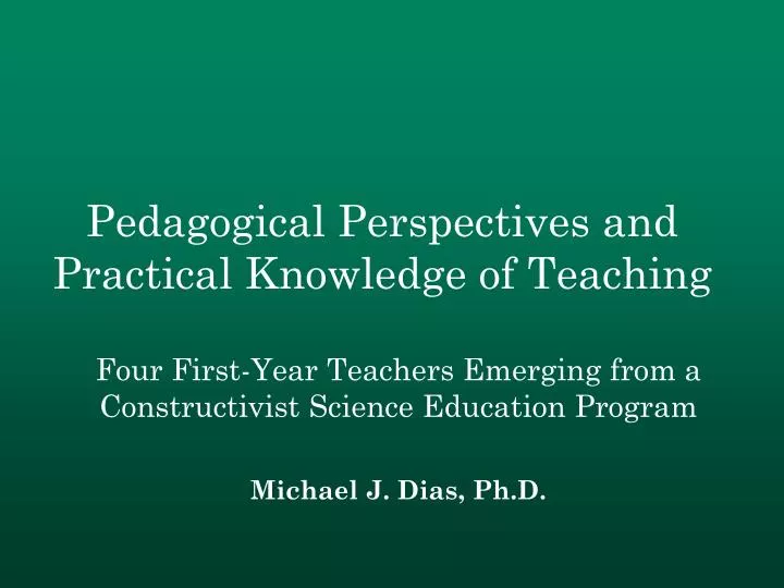 pedagogical perspectives and practical knowledge of teaching