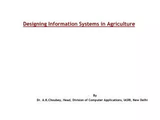 Designing Information Systems in Agriculture