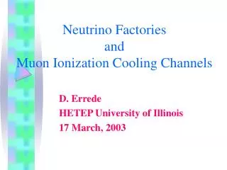 Neutrino Factories and Muon Ionization Cooling Channels