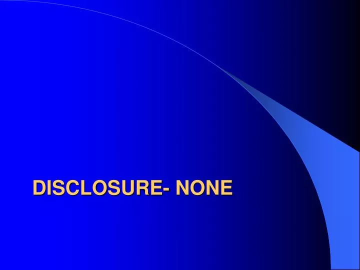 disclosure none