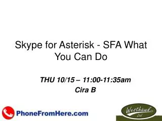 Skype for Asterisk - SFA What You Can Do