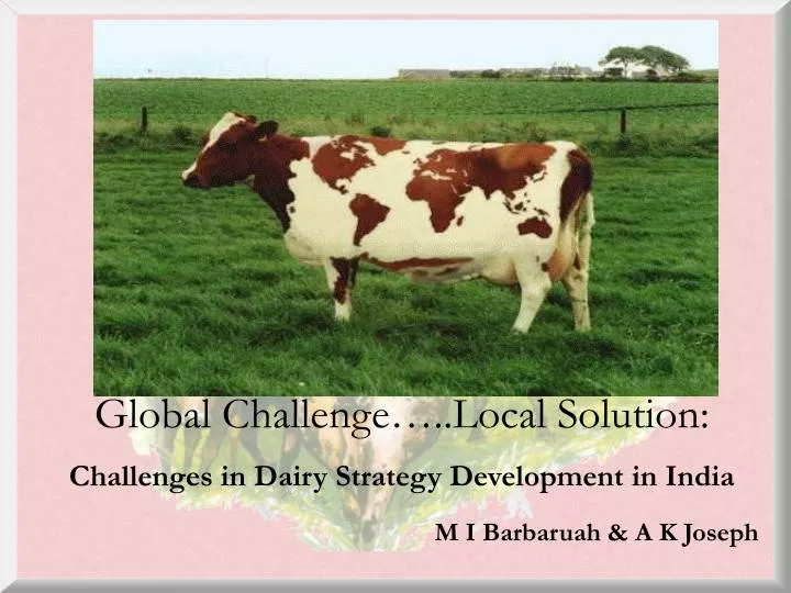global challenge local solution challenges in dairy strategy development in india