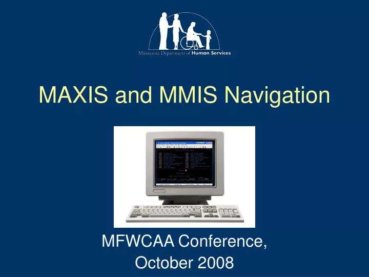 maxis and mmis navigation