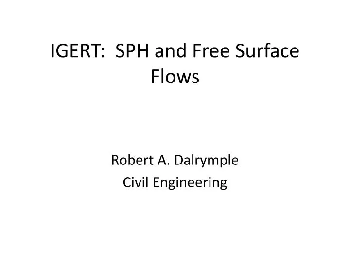 igert sph and free surface flows