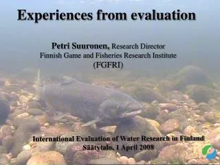 Experiences from evaluation