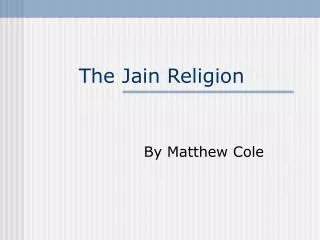The Jain Religion