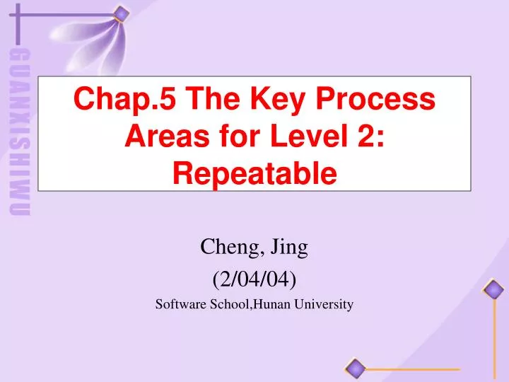 chap 5 the key process areas for level 2 repeatable