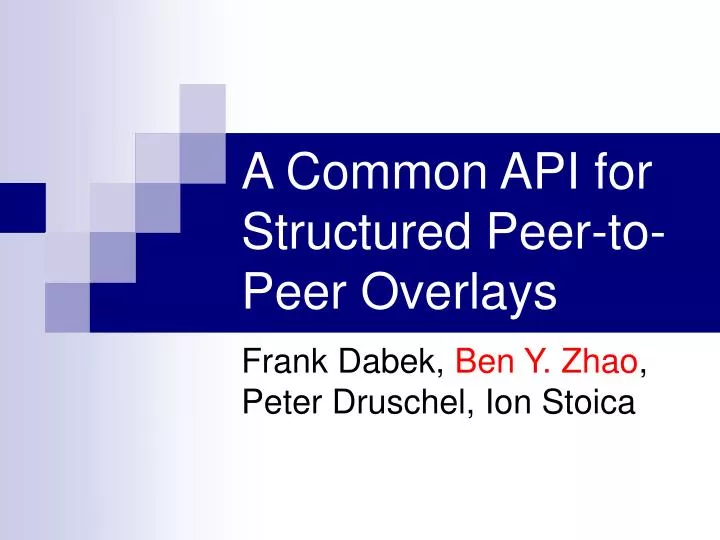 a common api for structured peer to peer overlays