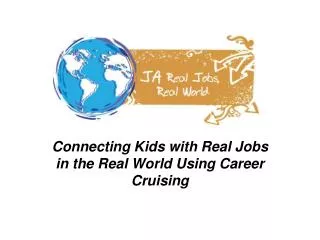 Connecting Kids with Real Jobs in the Real World Using Career Cruising