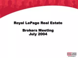 Royal LePage Real Estate Brokers Meeting July 2004