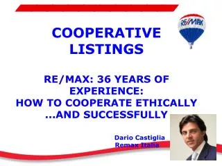 COOPERATIVE LISTINGS RE/MAX: 36 YEARS OF EXPERIENCE: