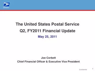 The United States Postal Service Q2, FY2011 Financial Update May 25, 2011