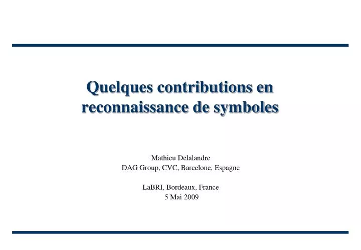 quelques contributions en reconnaissance de symboles