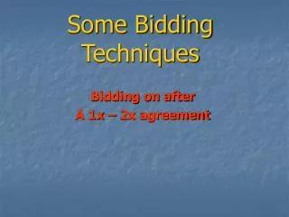 Some Bidding Techniques
