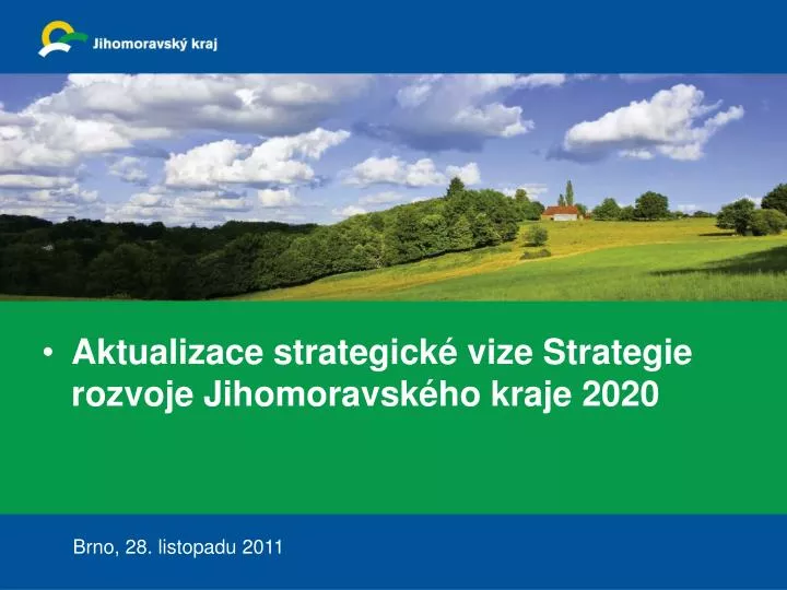aktualizace strategick vize strategie rozvoje jihomoravsk ho kraje 2020