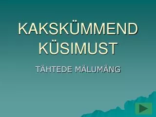 kaksk mmend k simust