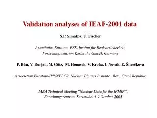 Validation analyses of IEAF-2001 data