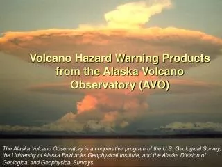 Volcano Hazard Warning Products from the Alaska Volcano Observatory (AVO)