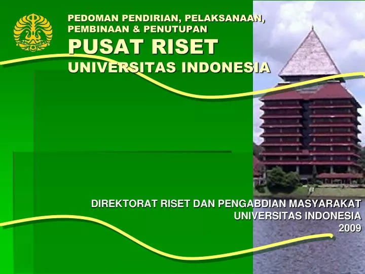 pedoman pendirian pelaksanaan pembinaan penutupan pusat riset universitas indonesia