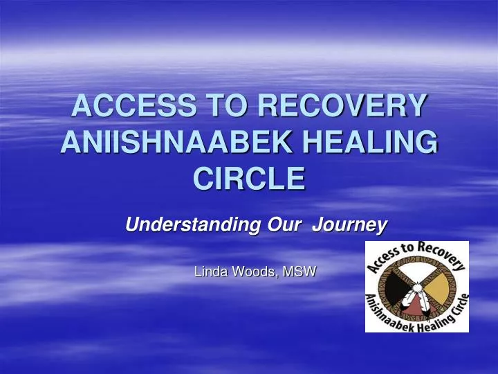 access to recovery aniishnaabek healing circle